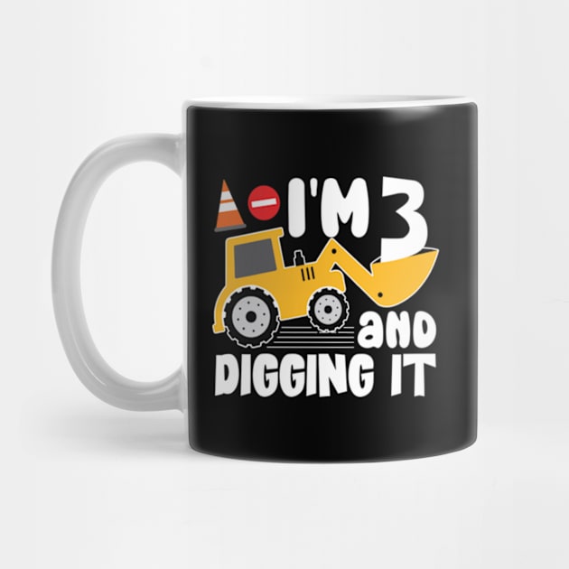 I'm 3 and Digging It Construction Excavator by RiseInspired